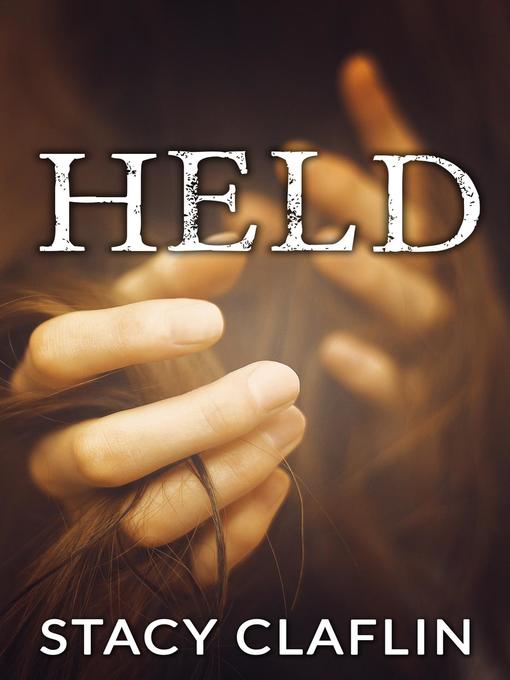 Title details for Held by Stacy Claflin - Available